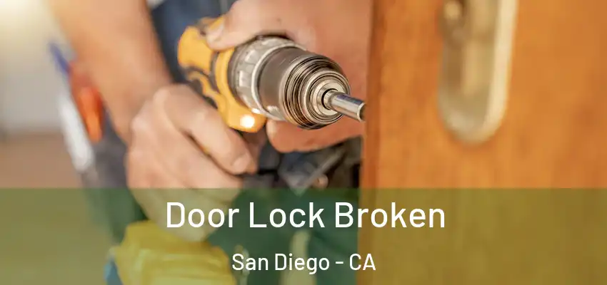  Door Lock Broken San Diego - CA