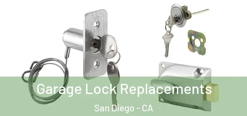  Garage Lock Replacements San Diego - CA