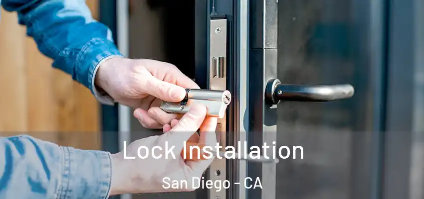  Lock Installation San Diego - CA