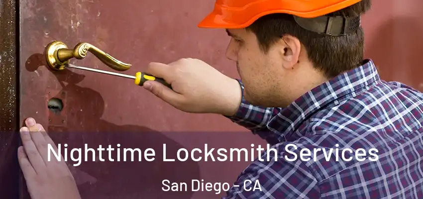  Nighttime Locksmith Services San Diego - CA