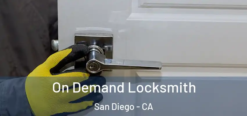  On Demand Locksmith San Diego - CA