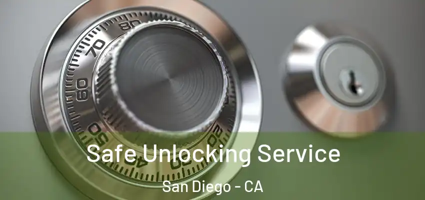  Safe Unlocking Service San Diego - CA
