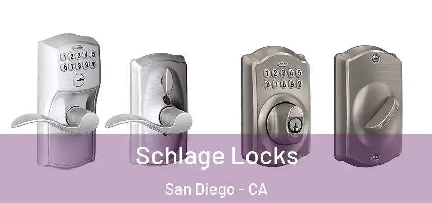  Schlage Locks San Diego - CA