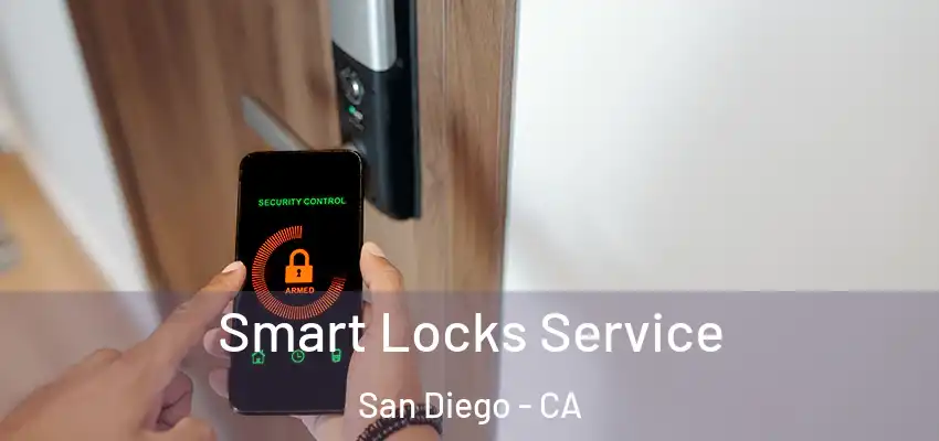  Smart Locks Service San Diego - CA